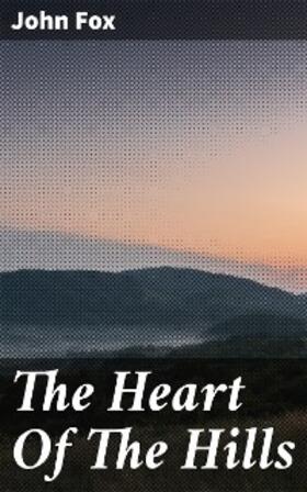 Fox |  The Heart Of The Hills | eBook | Sack Fachmedien