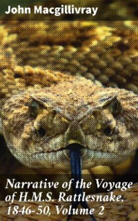 Macgillivray |  Narrative of the Voyage of H.M.S. Rattlesnake, 1846-50, Volume 2 | eBook | Sack Fachmedien