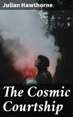 Hawthorne |  The Cosmic Courtship | eBook | Sack Fachmedien