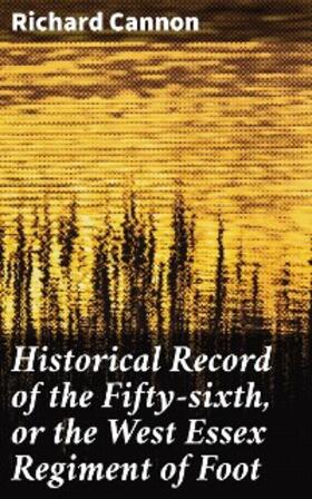 Cannon |  Historical Record of the Fifty-sixth, or the West Essex Regiment of Foot | eBook | Sack Fachmedien