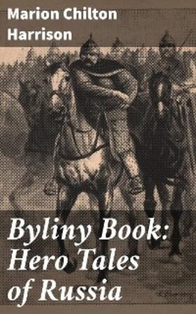 Harrison |  Byliny Book: Hero Tales of Russia | eBook | Sack Fachmedien