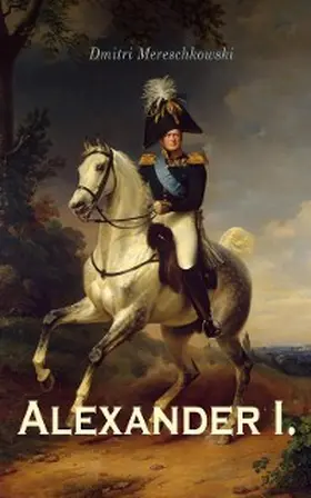 Mereschkowski |  Alexander I. | eBook | Sack Fachmedien