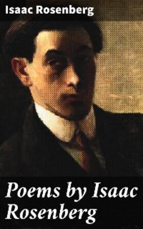 Rosenberg / Bottomley |  Poems by Isaac Rosenberg | eBook | Sack Fachmedien