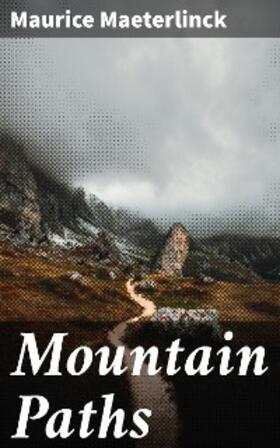 Maeterlinck |  Mountain Paths | eBook | Sack Fachmedien