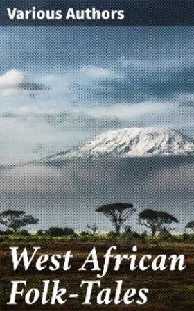 Authors |  West African Folk-Tales | eBook | Sack Fachmedien
