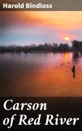 Bindloss |  Carson of Red River | eBook | Sack Fachmedien
