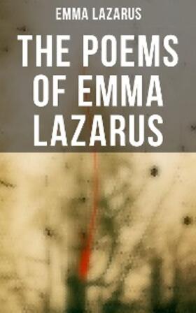 Lazarus |  The Poems of Emma Lazarus | eBook | Sack Fachmedien