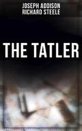 Addison / Steele / Aitken |  The Tatler | eBook | Sack Fachmedien