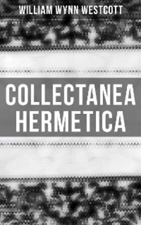 Westcott |  Collectanea Hermetica | eBook | Sack Fachmedien