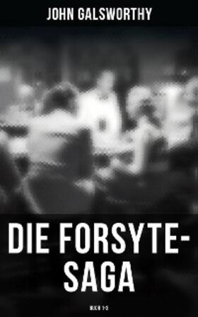 Galsworthy | Die Forsyte-Saga (Buch 1-3) | E-Book | www.sack.de