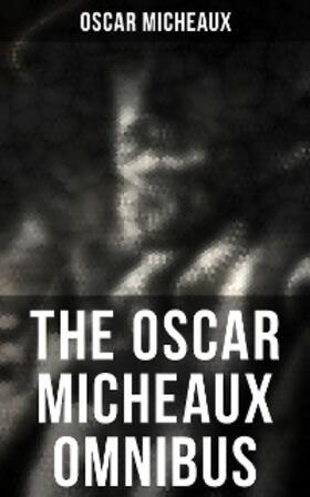 Micheaux |  The Oscar Micheaux Omnibus | eBook | Sack Fachmedien