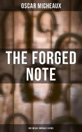Micheaux |  The Forged Note (Historical Romance Series) | eBook | Sack Fachmedien