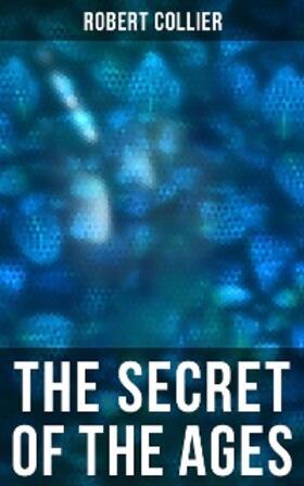 Collier |  The Secret of the Ages | eBook | Sack Fachmedien