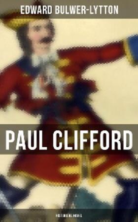 Bulwer-Lytton |  Paul Clifford (Historical Novel) | eBook | Sack Fachmedien