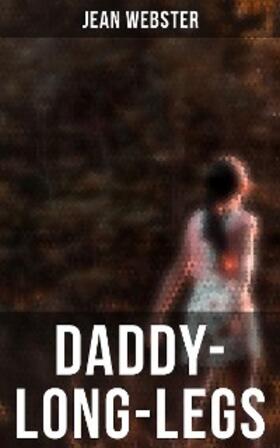 Webster |  Daddy-Long-Legs | eBook | Sack Fachmedien
