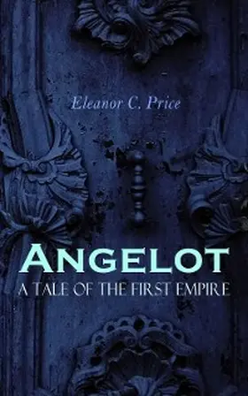 Price |  Angelot - A Tale of the First Empire | eBook | Sack Fachmedien