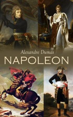 Dumas |  NAPOLEON | eBook | Sack Fachmedien