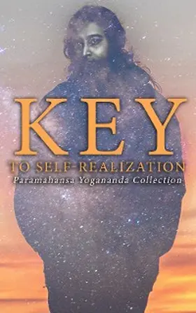 Yogananda |  Key to Self-Realization: Paramahansa Yogananda Collection | eBook | Sack Fachmedien