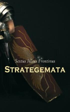 Frontinus |  Strategemata | eBook | Sack Fachmedien