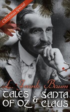 Baum |  Tales of Oz & Santa Claus - L. Frank Baum Christmas Special | eBook | Sack Fachmedien