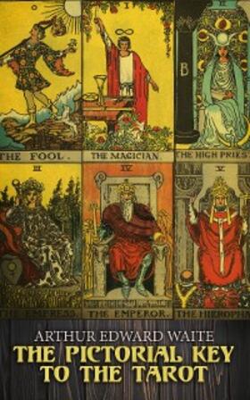 Waite |  The Pictorial Key to the Tarot | eBook | Sack Fachmedien
