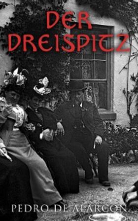 E-Artnow |  Der Dreispitz (Kommentiert) | eBook | Sack Fachmedien