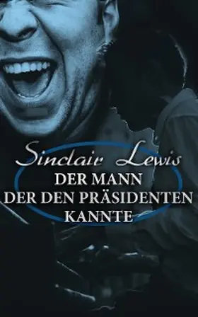 Lewis |  Der Mann der den Präsidenten kannte | eBook | Sack Fachmedien