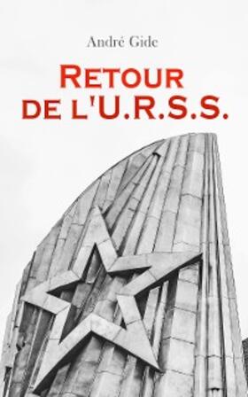 Gide |  Retour de l'U.R.S.S. (Annoté) | eBook | Sack Fachmedien
