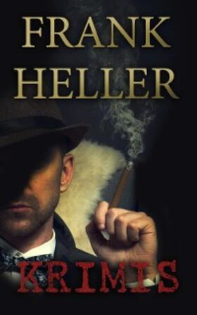 Heller |  Frank Heller-Krimis (Kommentiert) | eBook | Sack Fachmedien