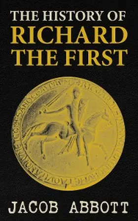 Abbott |  The History of Richard the First | eBook | Sack Fachmedien