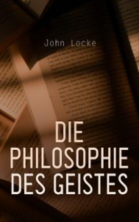 Locke | Die Philosophie des Geistes (Kommentiert) | E-Book | www.sack.de