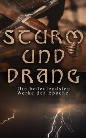 Schiller / von Goethe / Herder |  STURM UND DRANG: Die bedeutendsten Werke der Epoche | eBook | Sack Fachmedien