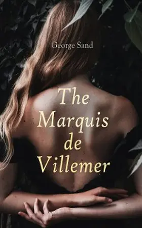Sand |  The Marquis de Villemer | eBook | Sack Fachmedien
