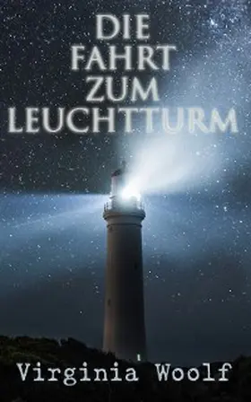 Woolf |  Die Fahrt zum Leuchtturm | eBook | Sack Fachmedien