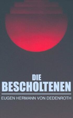 Dedenroth |  Die Bescholtenen | eBook | Sack Fachmedien