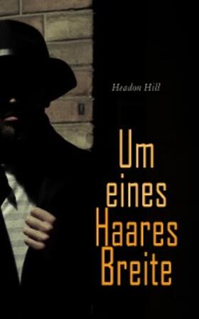 Hill |  Um eines Haares Breite (Kommentiert) | eBook | Sack Fachmedien