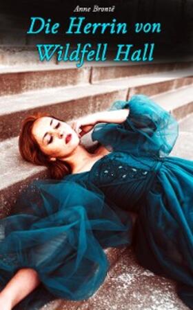 Brontë |  Die Herrin von Wildfell Hall (Kommentiert) | eBook | Sack Fachmedien