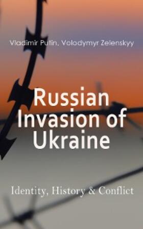 Putin / Zelenskyy |  Russian Invasion of Ukraine: Identity, History & Conflict | eBook | Sack Fachmedien