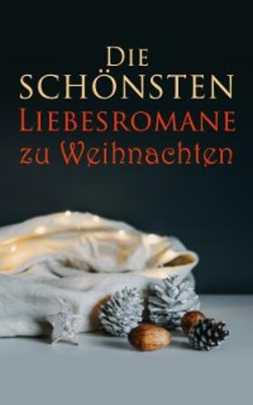 Brontë / Bürstenbinder / Goethe |  Die schönsten Liebesromane zu Weihnachten | eBook | Sack Fachmedien