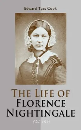 Cook |  The Life of Florence Nightingale (Vol. 1&2) | eBook | Sack Fachmedien
