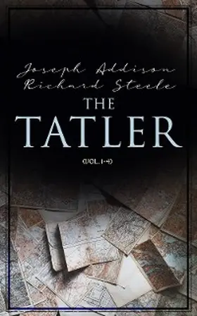 Addison / Steele / Aitken |  The Tatler (Vol. 1-4) | eBook | Sack Fachmedien