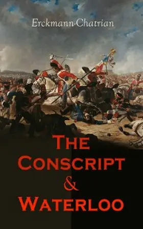 Erckmann-Chatrian |  The Conscript & Waterloo | eBook | Sack Fachmedien