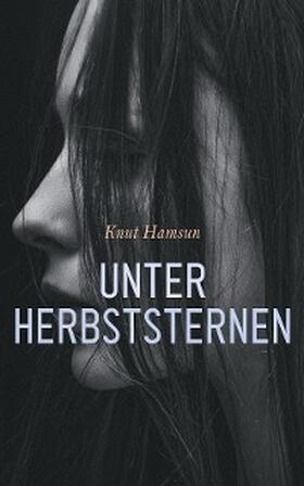 Hamsun |  Unter Herbststernen | eBook | Sack Fachmedien