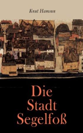 Hamsun |  Die Stadt Segelfoß | eBook | Sack Fachmedien