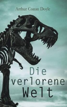 Doyle |  Die verlorene Welt | eBook | Sack Fachmedien