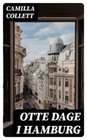 Collett |  Otte Dage i Hamburg | eBook | Sack Fachmedien