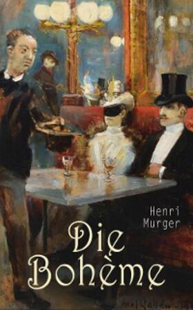 Murger |  Die Bohème | eBook | Sack Fachmedien