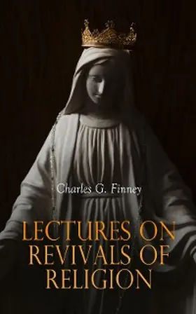 Finney |  Lectures on Revivals of Religion | eBook | Sack Fachmedien