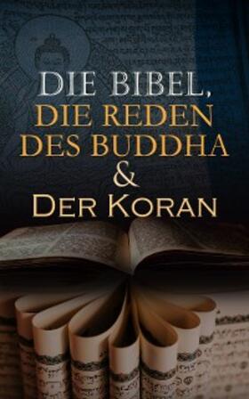 Autoren |  Die Bibel, Die Reden des Buddha & Der Koran | eBook | Sack Fachmedien