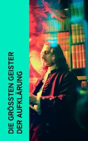 Kuhlenbeck / Colerus / Mauthner |  Die größten Geister der Aufklärung | eBook | Sack Fachmedien